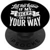 Palestra Fitness Allenamento Let Me Know If My Biceps Get In Your Way PopSockets PopGrip Adesivo