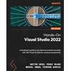 Packt Publishing Hands-On Visual Studio 2022: A developer's guide to new features and best practices with .NET 8 and VS 2022 for maximum productivity