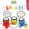 Ann Hamilton-Le Splat! A Bilingual Story About Colors English - Fren (Tascabile)