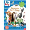 Pip and Posy: Come On, Let's Play! (Tascabile) Pip and Posy TV Tie-In