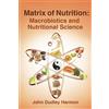 John Dudley Harmon Matrix of Nutrition (Tascabile)