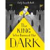 Emily Haworth-Booth The King Who Banned the Dark (Tascabile)