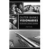 Clark Twiddy Outer Banks Visionaries (Copertina rigida)