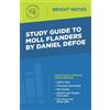 Intelligent Education Study Guide to Moll Flanders by Daniel Defoe (Tascabile)
