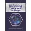 The Franz Bardon Community Unlocking the Keys to Magic (Tascabile)