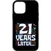 Twenty One Later 21st Birthday Party Mem Custodia per iPhone 12 mini Twenty One 21 Years Later 21st Birthday Party Funny Meme