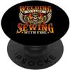 Funny Welding Merch Saldatura è come cucire con il fuoco - Saldatore Metalworker PopSockets PopGrip Adesivo