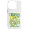 Twenty One Later 21st Birthday Party Mem Custodia per iPhone 14 Pro Twenty One 21 Years Later 21st Birthday Party Funny Meme Tee