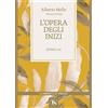 L'opera degli inizi