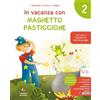 Tredieci In vacanza con Maghetto Pasticcione. Classe 2ª