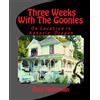 CreateSpace Independent Publishing Platf Three Weeks With The Goonies: On Location in Astoria, Oregon