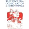 E Simms Campbell The WWII Era Comic Art of E. Simms Campbell (Tascabile)