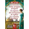 Newton Compton Editori Il silenzio della pioggia d'estate-Il segreto del mercante di zaffiri-La sorella perduta