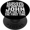 Wisdom Sarcasm Gifts Se all'inizio non riesci prova a fare quello che John ti ha detto PopSockets PopGrip Adesivo