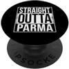 Straight Outta Words OUTTA DIRITTA PARMA PopSockets PopGrip Adesivo