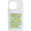 Twenty One Later 21st Birthday Party Mem Custodia per iPhone 14 Pro Max Twenty One 21 Years Later 21st Birthday Party Funny Meme Tee