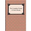 Anne Bronte The Complete Poems of Anne Bronte (Tascabile)