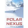 Ingrid R. Jones Polar Nexus (Tascabile) Polar Nexus