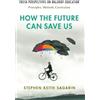 Stephen Keith Sagarin How the Future Can Save Us (Tascabile)