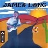 James Long Going Places (CD)