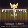 Vari-Peter Pan Club Peter Pan Club - Top House Session IV