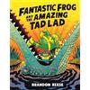 Tundra Books Fantastic Frog and the Amazing Tad Lad (Book 1)