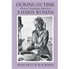 Univ of Washington Pr During My Time: Florence Edenshaw Davidson : A Haida Woman