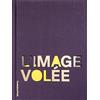 Progetto Prada Arte L'image volée. Ediz. multilingue