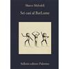 Sellerio Editore Palermo Sei casi al BarLume