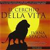 Spagna Ivana Il Cerchio Della Vita (CD)