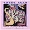 Tom Russell and The Norwegian Wind Ensemble Aztec Jazz (CD) Limited Album