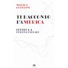 Editoriale Jouvence Ti racconto l'America. Lettera a Oriana Fallaci