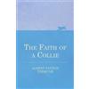 Albert Payson Terhune The Faith of a Collie (Tascabile)