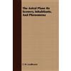 C W Leadbeater The Astral Plane Its Scenery, Inhabitants, And Phenom (Tascabile)