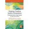 Andrea Gordillo mica rose Marian Ta Shaping Creative Justice (Copertina rigida)