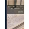Bhikshu Wai-Tao Dwight Goddard Laotzu's Tao and Wu Wei 2nd Ed (Tascabile)
