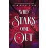 Scarlett St. Clair When Stars Come Out (Tascabile)
