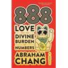 Abraham Chang 888 Love and the Divine Burden of Numbers (Tascabile)