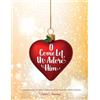Dennis L Newman O Come Let Us Adore Him (Tascabile)
