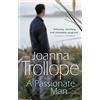 Black Swan A Passionate Man: A masterful and insightful novel shining a light on the relationships of ordinary people and their ordinary lives from one of Britain's best loved authors, Joanna Trollope