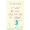FISCHER, S. 33 Sätze für eine glückliche Kindheit