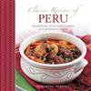 Lorenz Books Classic Recipes of Peru: Traditional Food and Cooking in 25 Authentic Dishes
