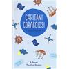 Nord-Sud Capitani coraggiosi