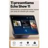 Echo Show 11 (Ultimo Modello) - Schermo Full HD Da 11" Con Colori Vibranti, Area