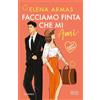 Newton Compton Editori Facciamo finta che mi ami. Limited edition