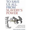 Mark Wahlgren Summers To Save Us All from Slavery's Power (Tascabile)