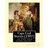 Joseph C Lincoln Cape Cod Stories (1907), By (Tascabile)