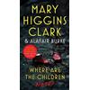 Mary Higgins Clark Alafair Burke Where Are the Children Now? (Tascabile)