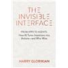 Harry Glorikian The Invisible Interface (Copertina rigida)