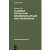 Rudolf LIDL Algebra Für Naturwissenschaftler Und Ingenieure (Copertina rigida)